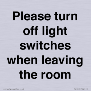 Please turn off light switches when leaving the room